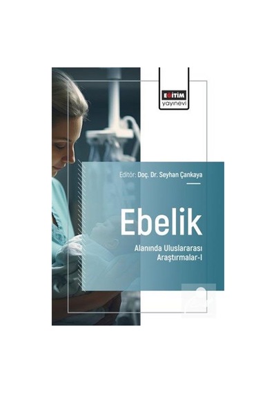 Ebelik Alanında Uluslararası Araştırmalar 1 / Kolektif