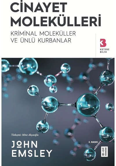 Cinayet Molekülleri: Kriminal Moleküller Ve Ünlü Kurbanlar