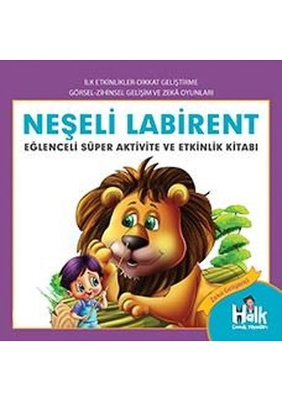 Neşeli Labirent - Eğlenceli Süper Aktivite ve Etkinlik Kitabı- Halk Kitabevi