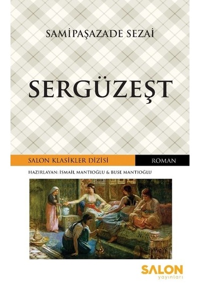 Sergüzeşt - Samipaşazade Sezai - Salon Yayınları