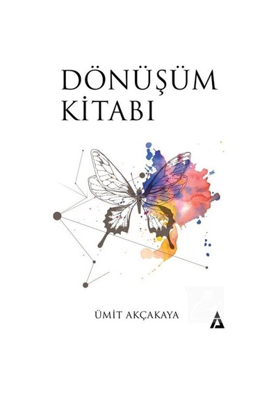 Dönüşüm Kitabı - Ümit Akçakaya - Kanon Kitap