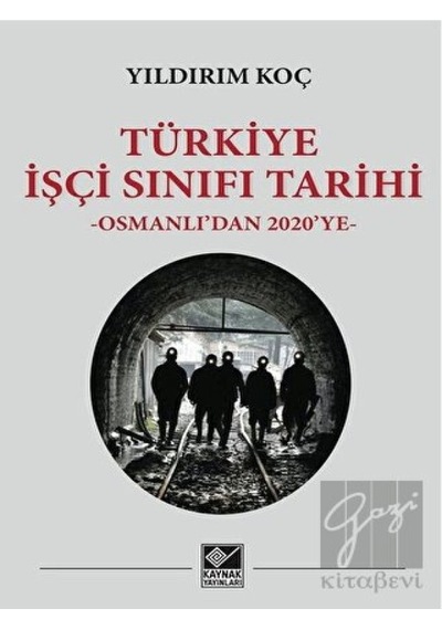 Türkiye İşçi Sınıfı Tarihi -  Kaynak Yayınları