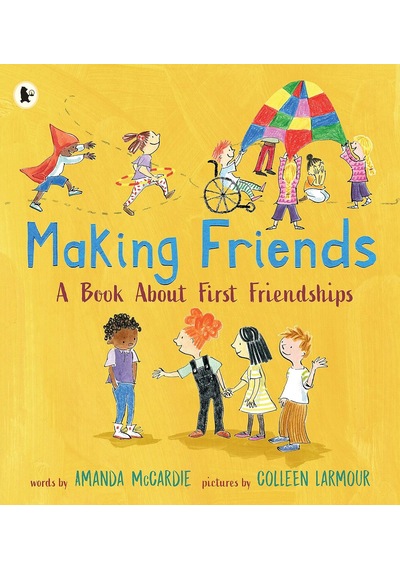 Making Friends: A Book About First Friendships