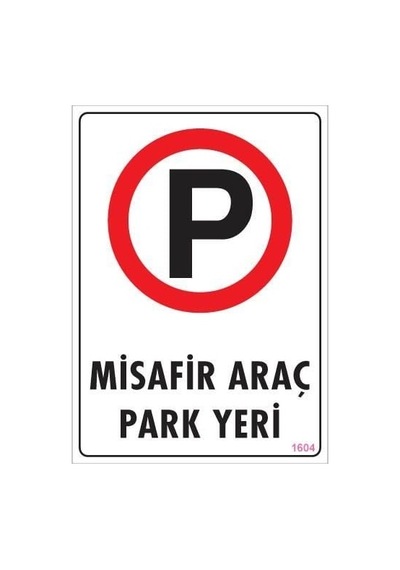 Araç Park Yeri Uyarı Levhası 25x35 KOD:1604