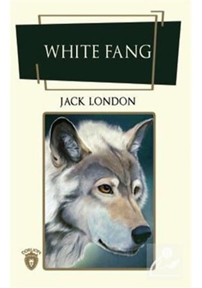 White Fang - Emily Bronte - Dorlion Yayınevi