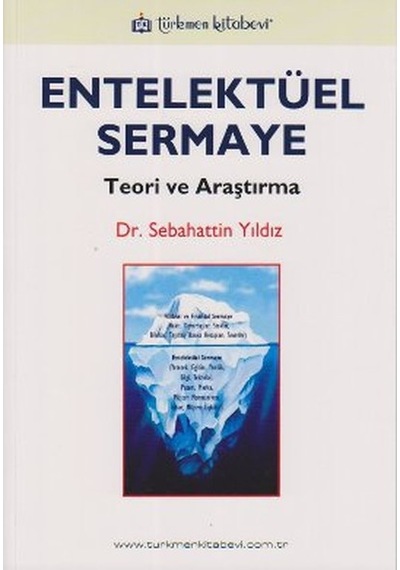 Entelektüel Sermaye - Sebahattin Yıldız - Türkmen Kitabevi