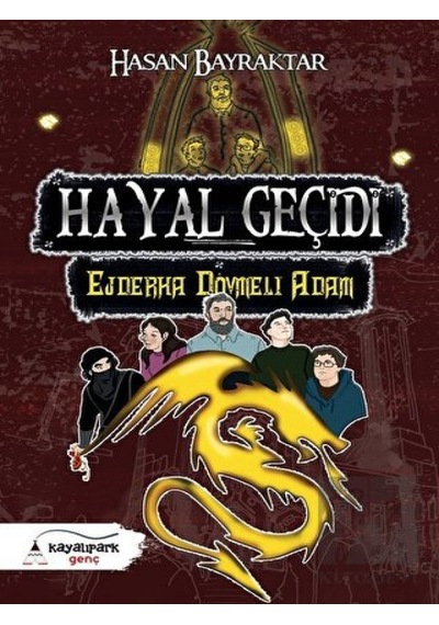 Hayal Geçidi 2 - Ejderha Dövmeli Adam Kayalıpark Çocuk - Kayalıpark Çocuk