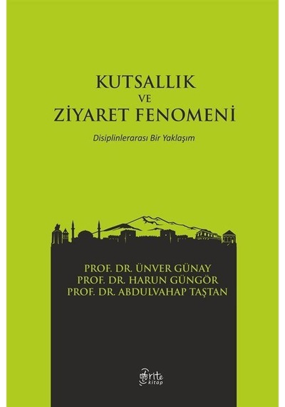Kutsallık ve Ziyaret Fenomeni / Prof. Dr. Ünver Günay