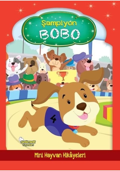 Şampiyon Bobo - Mini Hayvan Hikayeleri- Selimer