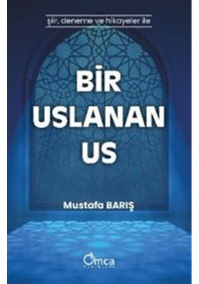 Bir Uslanan Us / Mustafa Barış