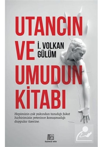Utancın Ve Umudun Kitabı / İ. Volkan Gülüm