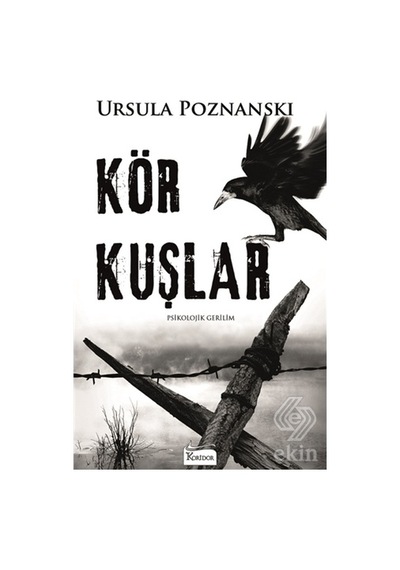 Kör Kuşlar - Ursula Poznanski - Koridor Yayıncılık