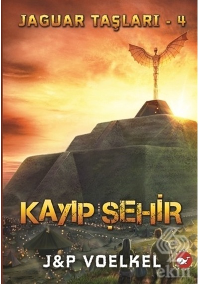 Jaguar Taşları 4 - Kayıp Şehir - J&P Voelkel - Beyaz Balina Yayınları