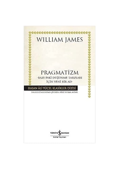 Pragmatizm: Bazı Eski Düşünme Tarzları İçin Yeni Bir Ad- Sku: Smgstk1d85a1a782