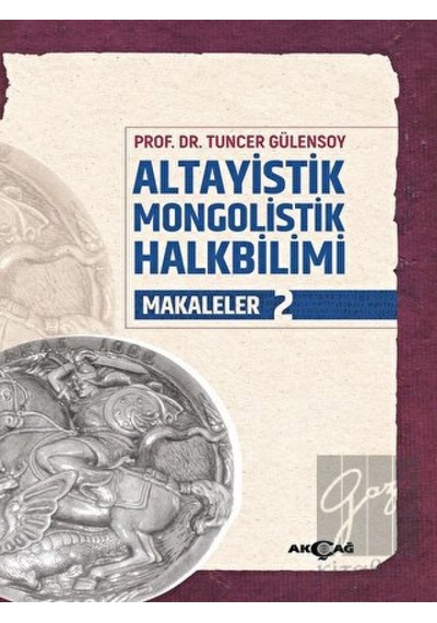 Altayistik Mongolistik Halkbilimi Makaleler 2- Akçağ Yayınları