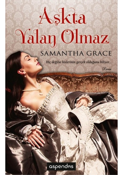 Aşkta Yalan Olmaz - Samantha Grace - Aspendos Yayıncılık