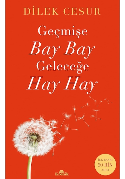 Geçmişe Bay Bay, Geleceğe Hay Hay