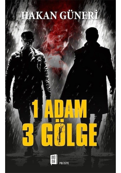 1 Adam 3 Gölge / Hakan Güneri