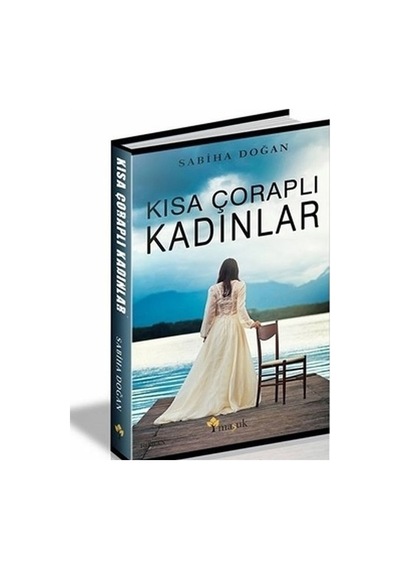 Kısa Çoraplı Kadınlar - Sabiha Doğan - Maşuk Kitap