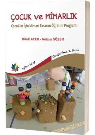Çocuk Ve Mimarlık: Çocuklar İçin Mimari Tasarım Öğretim Progra...