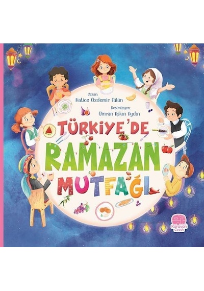 Türkiye'de Ramazan Mutfağı / Hatice Özdemir Tülün