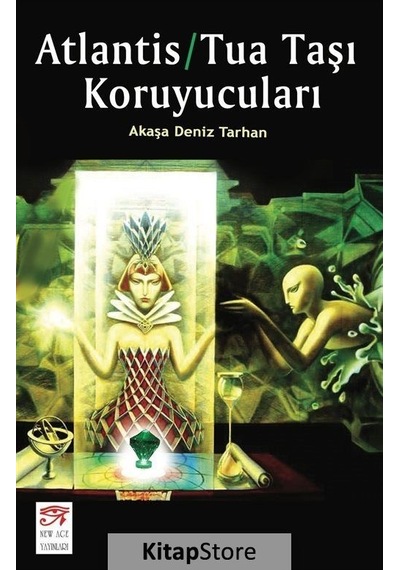 Atlantis-Tua Taşı Koruyucuları - Akaşa Deniz Tarhan - New Age Yayınları