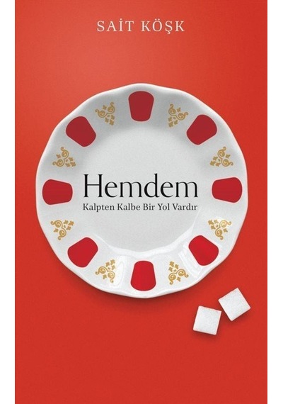 Hemdem - Kalpten Kalbe Bir Yol Vardır - Sait Köşk - Karavan Yayınevi