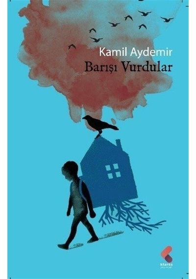 Barışı Vurdular - Kamil Aydemir - Klaros Yayınları