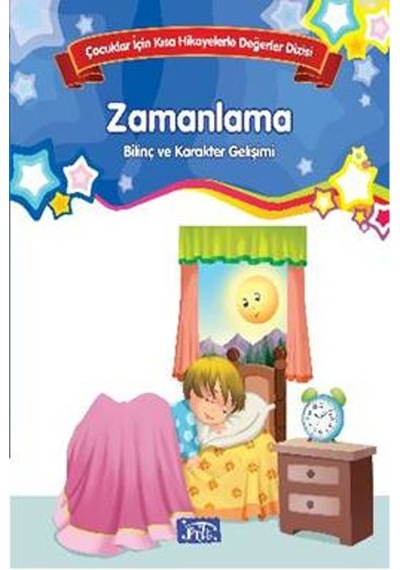 Çocuklar İçin Kısa Hikayelerle Değerler Dizisi Zamanlama- Parıltı Yayınları
