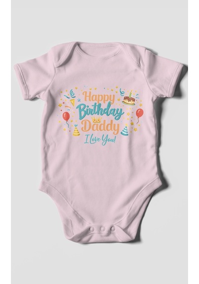 Morivokids Happy Birthday Dad I Love You Kısa Kollu Bebek Body Bebe Pembe