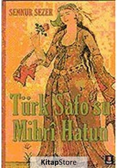 Türk Safo''su Mihri Hatun - Sennur Sezer - Kapı Yayınları