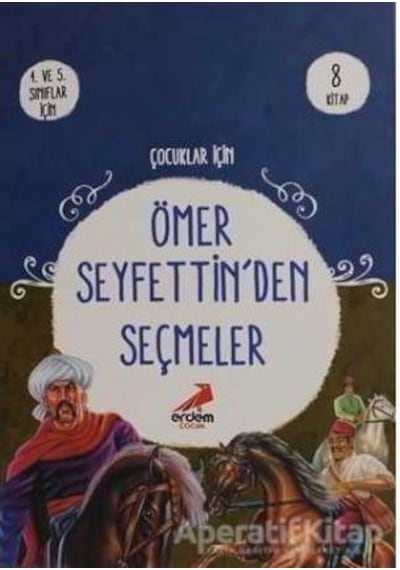 Çoçuklar için Ömer Seyfettinden Seçmeler 8 Kitap - Erdem Çocuk Ya