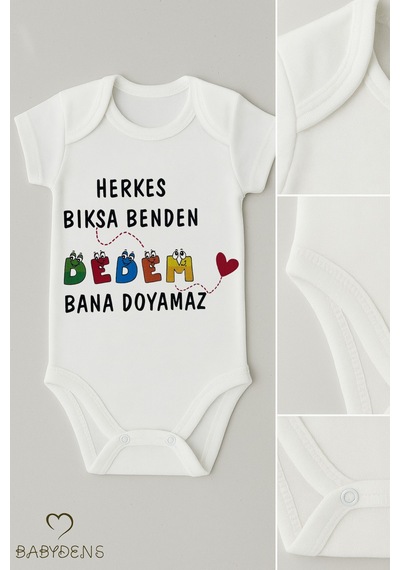 Babyden's Herkes Bıksa Benden, Dedem Bana Doyamaz Yazılı Bebek Çıtçıtlı Kısa Kollu Body Zıbın Unisex Beyaz