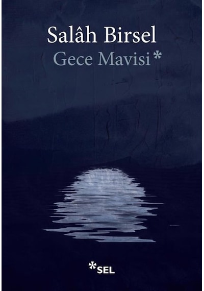 Gece Mavisi - Salah Birsel - Sel Yayıncılık