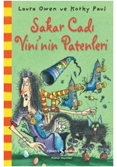 Sakar Cadı Vini'nin Patenleri - Laura Owen -  Krky Paul - İş Bankası Kültür Yayınları