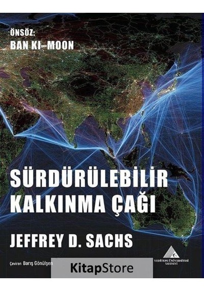 Sürdürülebilir Kalkınma Çağı - Jeffrey D. Sachs - Yeditepe Üniversitesi Yayınevi