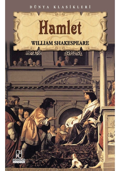 Tiyatro Serisi-03: Hamlet - William Shakespeare - Anonim Yayınları