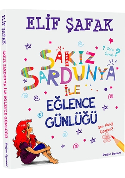 Sakız Sardunya İle Eğlence Günlüğü - Elif Şafak - Doğan ve Egmont Yayıncılık