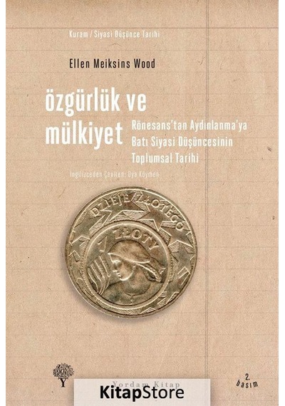 Özgürlük ve Mülkiyet - Ellen Meiksins Wood - Yordam Kitap