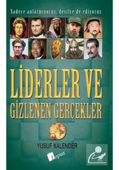 Liderler Ve Gizlenen Gerçekler Yusuf Kalender Lopus Yayınları