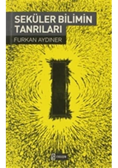 Seküler Bilimin Tanrıları  - Furkan Aydıner  - Etkileşim