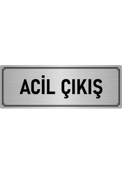 Özarslan Dizayn Metal Yönlendirme Levhası Departman Kapı İsimliği Acil Çıkış 7x20 Cm Gümüş Renk