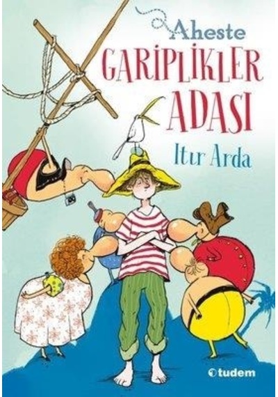 Aheste - Gariplikler Adası - Itır Arda - Tudem Yayınları
