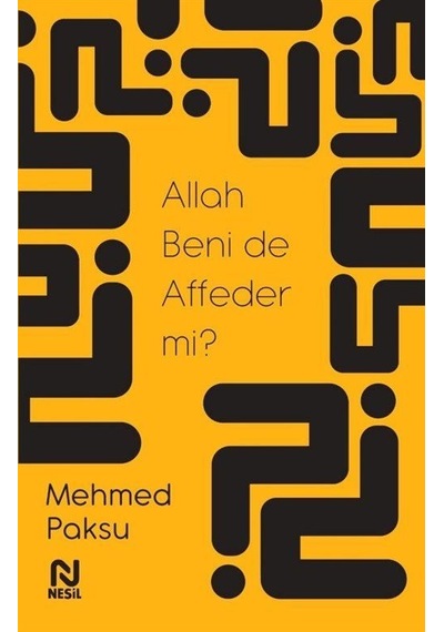 Allah Beni de Affeder mi? - Mehmed Paksu - Nesil Yayınları