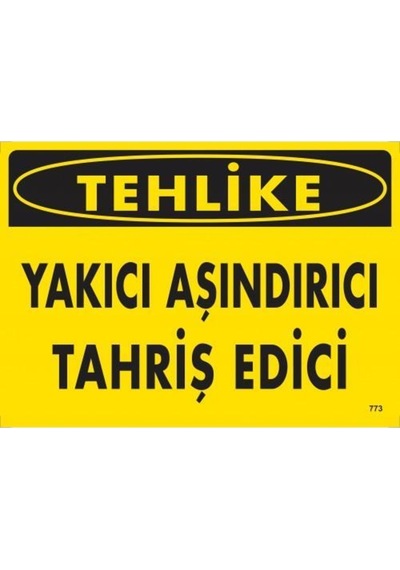 Tehlike Yakıcı Aşındırıcı Tahriş Edici Uyarı Levhası 25X35 Kod:77