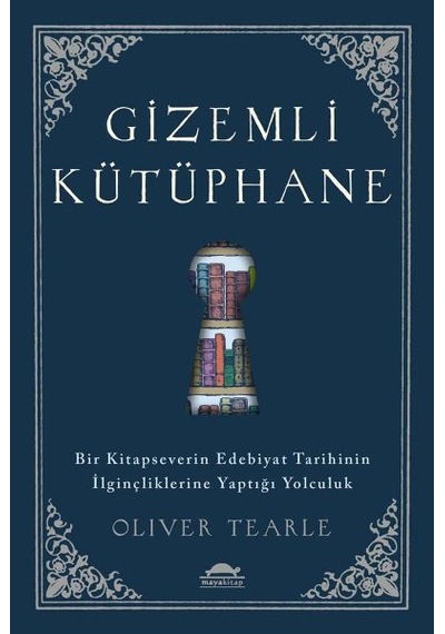 Gizemli Kütüphane - Oliver Tearle - Maya Kitap