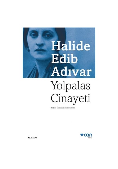 Yolpalas Cinayeti -  Halide Edib Adıvar -  Can Yayınları