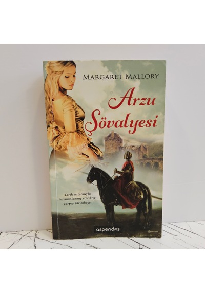 Arzu Şövalyesi-tarih Ve Tutkuyla Harmanlanmış Erotik Ve Çarpıcı Bir Hikaye