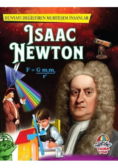 Isaac Newton-Dünyayı Değiştiren Muhteşem İnsanlar- Yağmur Çocuk