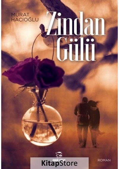 Zindan Gülü - Murat Hacıoğlu - Onur Kitap